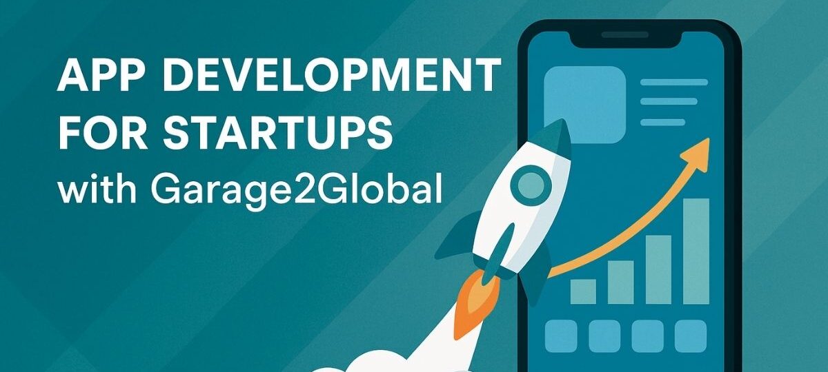 App Development for Startups with Garage2Global