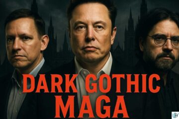 Dark Gothic MAGA: How Tech Billionaires Plan to Destroy America