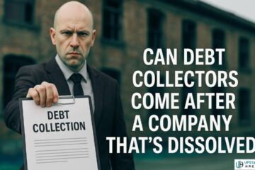 Can Debt Collectors Come After a Company That’s Dissolved?