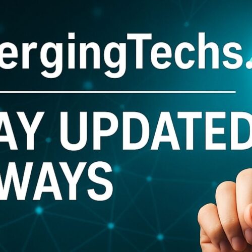 How EmergingTechs.net Helps You Stay Updated Always on Trends