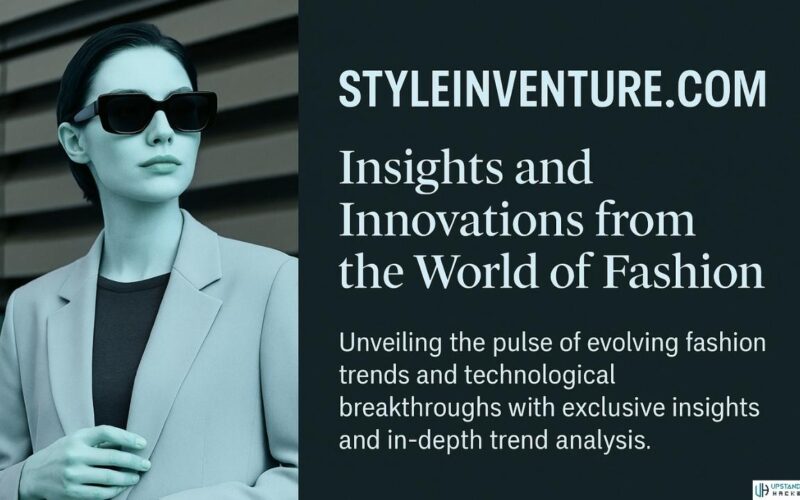 StyleInVenture com: Your Ultimate Guide to Contemporary Fashion