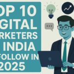Top 10 Digital Marketers of India to Follow
