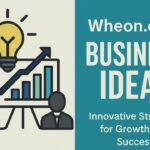 Wheon.com Business Ideas