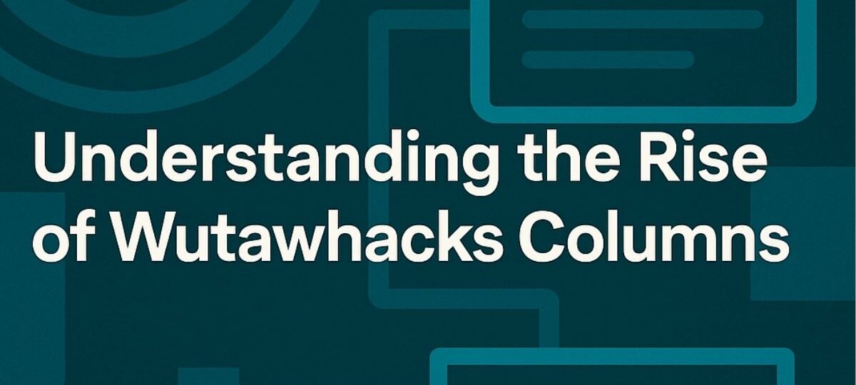 Wutawhacks Columns