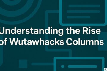 Wutawhacks Columns: Smart Insights & Simple Tech Tips
