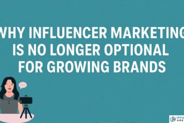 Why Influencer Marketing Is No Longer Optional for Growing Brands
