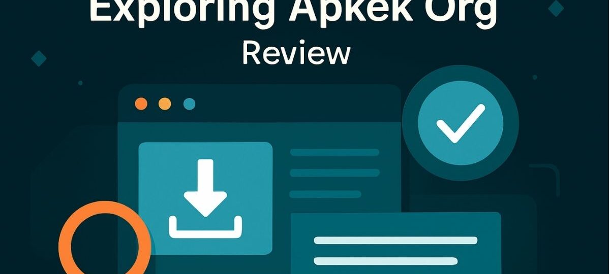 Apkek.Org Review Features, Safety & User Easy Guide