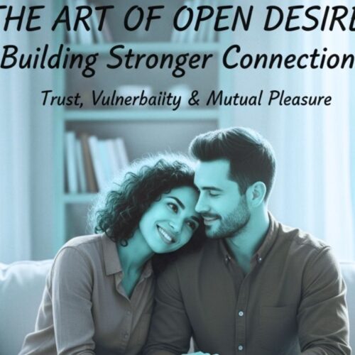 How to Talk About Your Desires Without Embarrassment