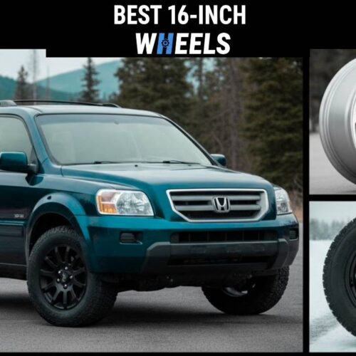 The Best 16-Inch Wheels for Your 2007 Honda Pilot