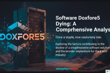 Why Software Doxfore5 Dying? Decline, Risks, and Alternatives