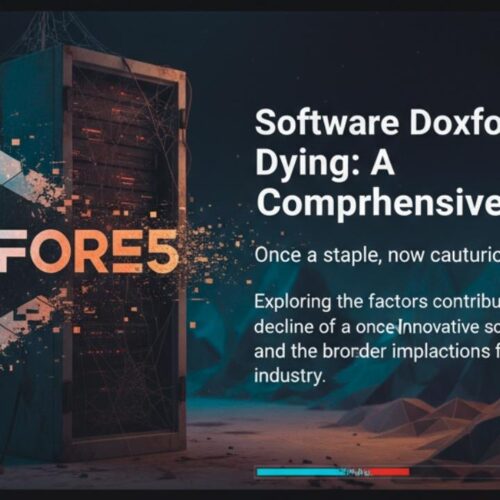 Why Software Doxfore5 Dying? Decline, Risks, and Alternatives