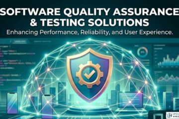 Software Quality Assurance and Testing Solutions: The Backbone of Reliable Digital Products