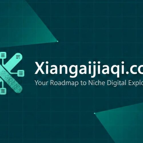 Xiangaijiaqi.com: A Complete Guide to Features, Purpose, and Online Presence
