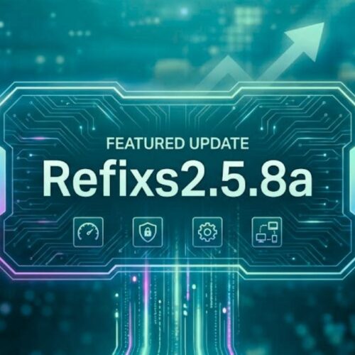 Refixs2.5.8a Guide: Boost Stability and Security Now