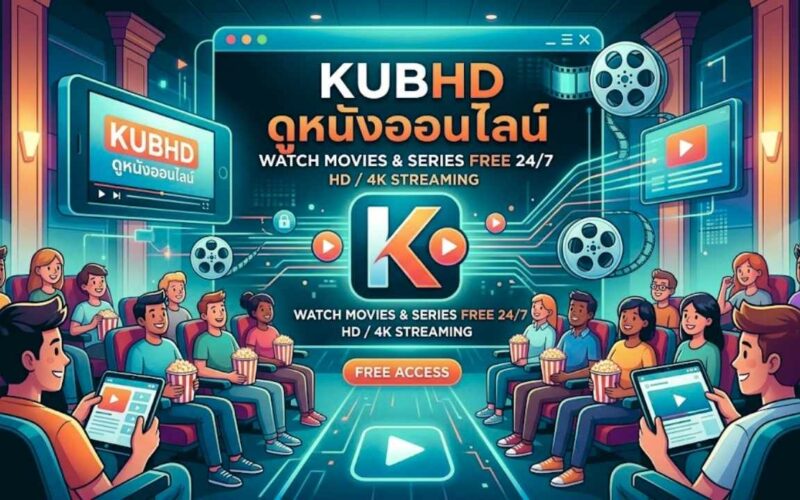 Kubhd Online Movies 2026 – Watch New Releases in HD for Free